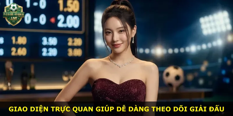 Giao diện trực quan giúp dễ dàng theo dõi giải đấu