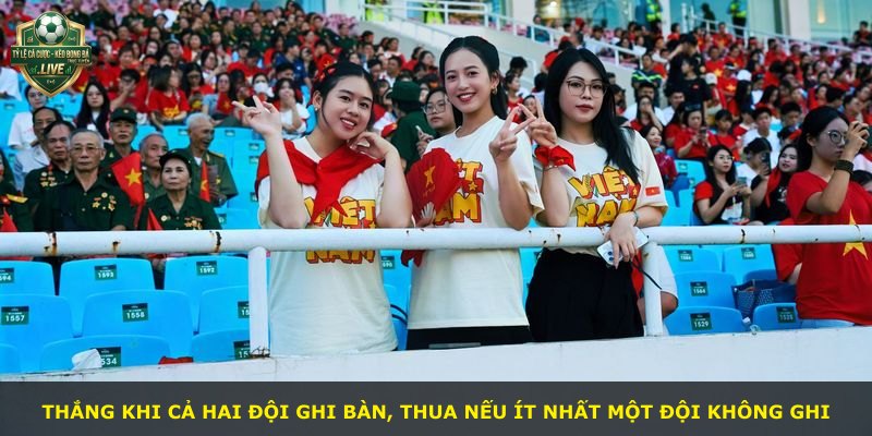 Thắng khi cả hai đội ghi bàn, thua nếu ít nhất một đội không ghi