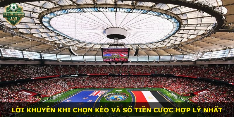 Lời khuyên khi chọn kèo và số tiền cược hợp lý nhất