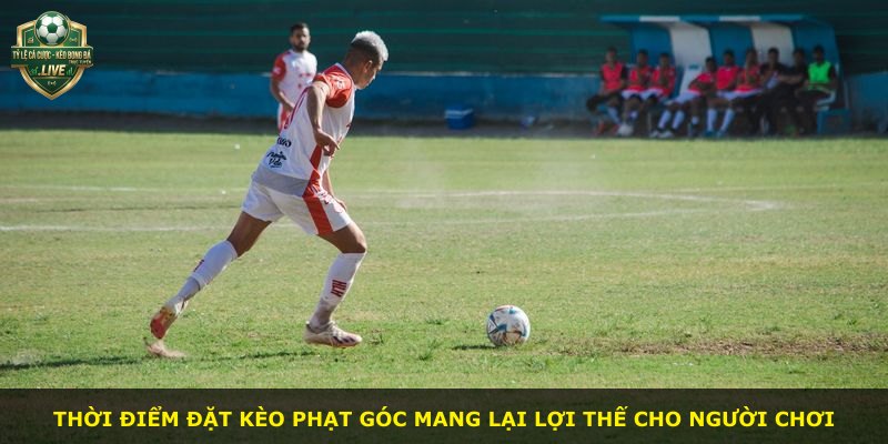 Thời điểm đặt kèo phạt góc mang lại lợi thế cho người chơi