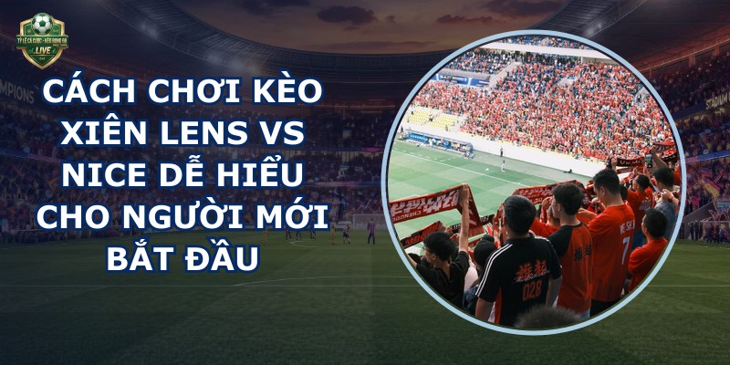 kèo xiên Lens vs Nice