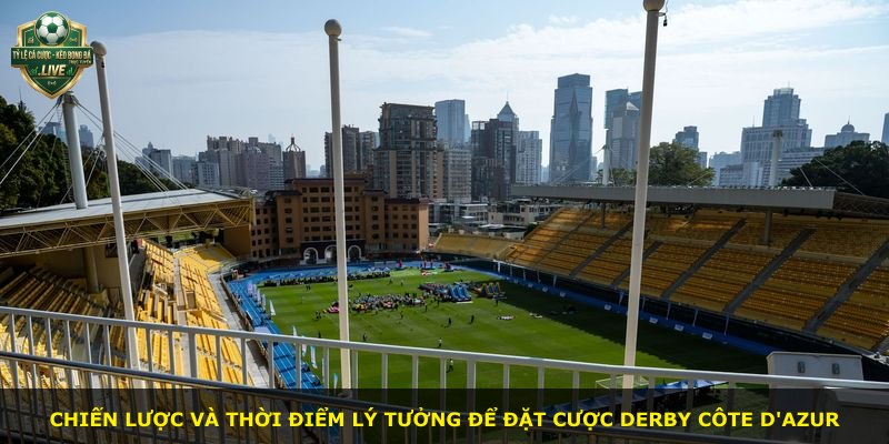 Chiến lược và thời điểm lý tưởng để đặt cược derby Côte d'Azur