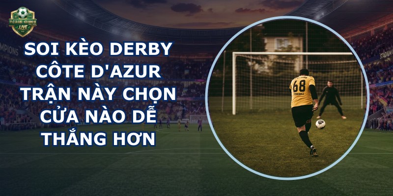 soi kèo derby Côte d'Azur