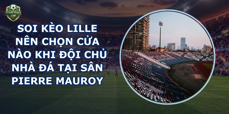 soi kèo Lille