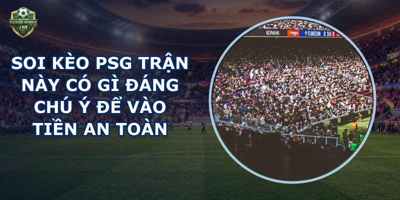 soi kèo PSG