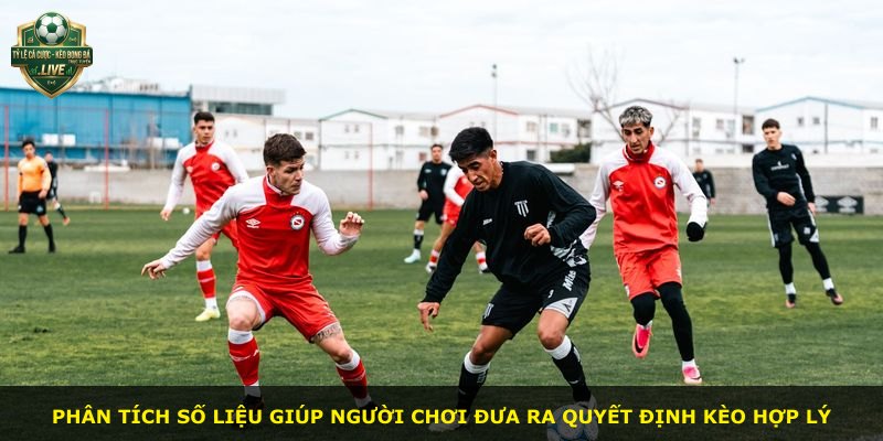 Phân tích số liệu giúp người chơi đưa ra quyết định kèo hợp lý