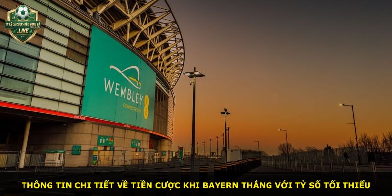 Thông tin chi tiết về tiền cược khi Bayern thắng với tỷ số tối thiểu