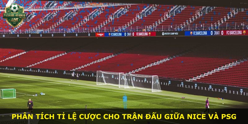 Phân tích tỉ lệ cược cho trận đấu giữa Nice và PSG